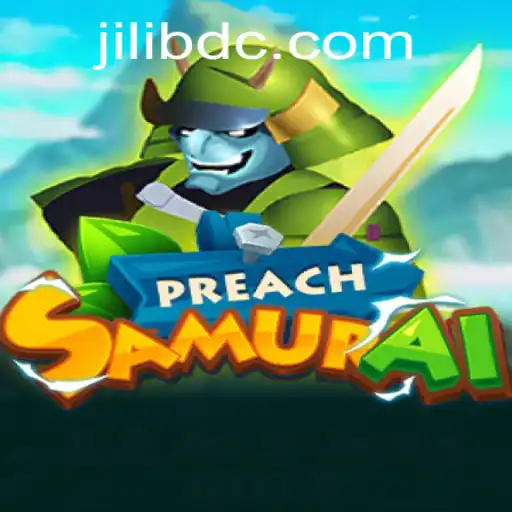 PreachSamurai: A New Gaming Sensation with Jilibd Integration
